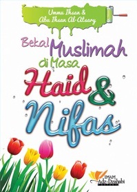 Bekal Muslimah di Masa Haidh & Nifas