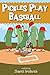 Pickles Play Baseball
