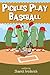 Pickles Play Baseball by Sharrol Frederick