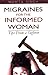 Migraines for the Informed Woman