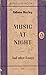 Music at Night and Other Es...