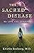 The Sacred Disease: My Life...