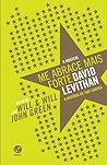 Me Abrace Mais Forte by David Levithan
