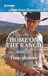 Home on the Ranch by Trish Milburn