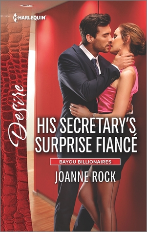 His Secretary's Surprise Fiancé (Bayou Billionaires #2)