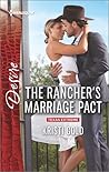 The Rancher's Marriage Pact by Kristi Gold