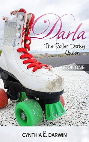 Darla: The Roller Derby Queen (Kindle Edition)