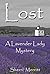 Lost: A Lavender Lady Mystery (Lavender Lady Mysteries Book 1)