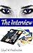 The Interview: A Hot Hypnotist Story (The Financial Domination Files Book 2)