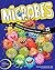 Microbes: Discover an Unseen World (Build It Yourself)