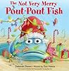 The Not Very Merry Pout-Pout Fish by Deborah Diesen