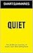 Quiet: The Power of Introverts in a World That Can't Stop Talking by Susan Cain | The Summary