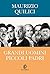 Grandi uomini, piccoli padri: Da Galileo a Chaplin, il rapporto tra genio e paternità