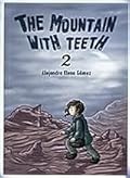 The Mountain with Teeth 2