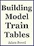 Building Model Train Tables