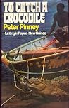 To catch a crocodile: Hunting in Papua New Guinea
