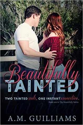 Beautifully Tainted (The Beautifully, #1)