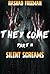 They Come Part 2: Silent Screams