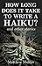 How long does it take to write a haiku? (Coffeehouse Junkie Chapbook Book 1)