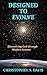 Designed to Evolve: Discovering God through Modern Science