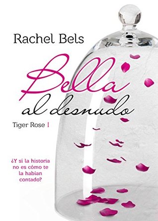 Portada de Bella al desnudo, de Rachel Bels