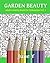 Garden Beauty: Adult Coloring Book for Relaxation