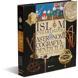 İslam Uygarlığında Astronomi Coğrafya ve Denizcilik