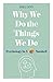 Why We Do the Things We Do: Psychology in a Nutshell