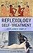 Reflexology Self-Treatment Explained Simply by Judith Willis
