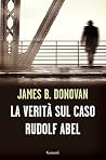Book cover for La verità sul caso Rudolf Abel