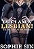 But I Am A Lesbian! (Filthy Education Series)