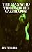 The Man Who Thought He Was Happy