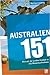 Australien 151 Portrait der grossen Freiheit in 151 Momentaufnahmen