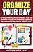 Organize Your Day by Marian Williams