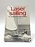 Laser Sailing for Beginners and Experts