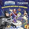 Batman's Birthday Surprise! (DC Super Friends) by Frank Berrios Batman's Birthday Surprise! (DC Super Friends) by Frank Berrios