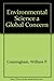 Environmental Science a Global Concern by William P. Cunningham