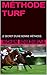 MÉTHODE TURF: LE SECRET D’UNE BONNE MÉTHODE. (French Edition)