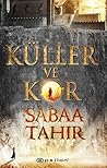 Küller ve Kor by Sabaa Tahir