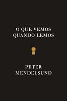 O Que Vemos Quando Lemos