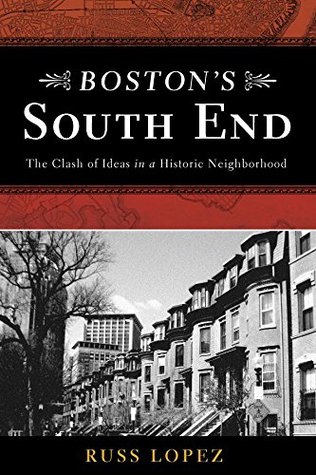 Boston's South End: The Clash of Ideas in a Historic Neighborhood