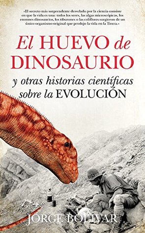 El huevo de dinosaurio y otras historias científicas sobre la Evolución (Kindle Edition)