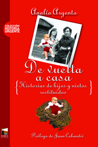 De vuelta a casa. Historias de hijos y nietos restituidos (Paperback)
