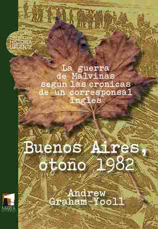 Buenos Aires, otoño 1982: La guerra de Malvinas según las crónicas de un corresponsal inglés (Paperback)