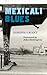 Mexicali Blues by Joseph Grant