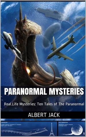 Paranormal Mysteries: Real Life Mysteries: Ten Tales of The Paranormal