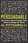 Persuadable by Al Pittampalli