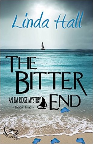 The Bitter End (Em Ridge Mysteries #1)