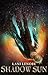 Shadow Sun