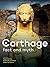 Carthage: Fact and Myth
